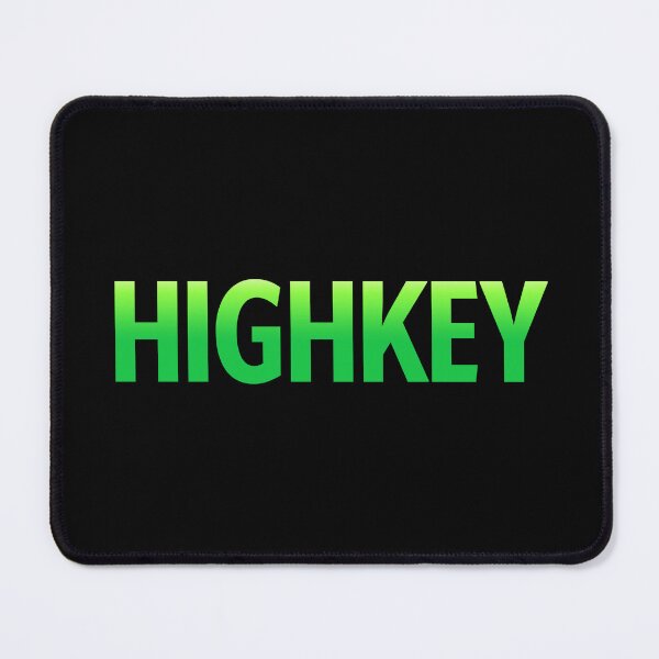 Item preview, Highkey in Green designed and sold by Memes N Lore .