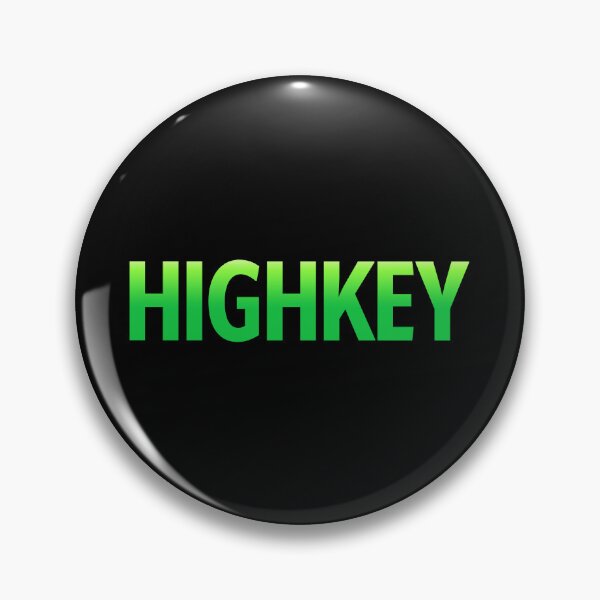 Item preview, Highkey in Green designed and sold by Memes N Lore .