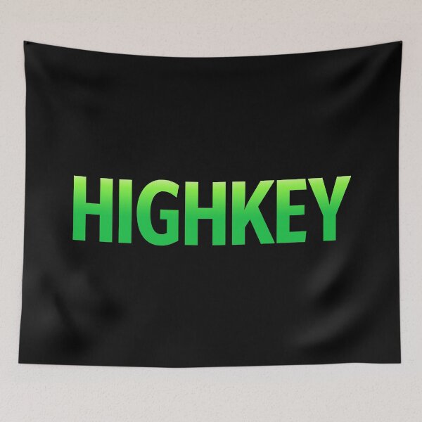 Item preview, Highkey in Green designed and sold by Memes N Lore .