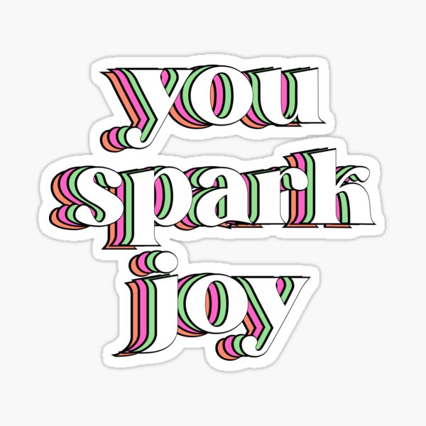 Item preview, you spark joy designed and sold by designing01Ar3.