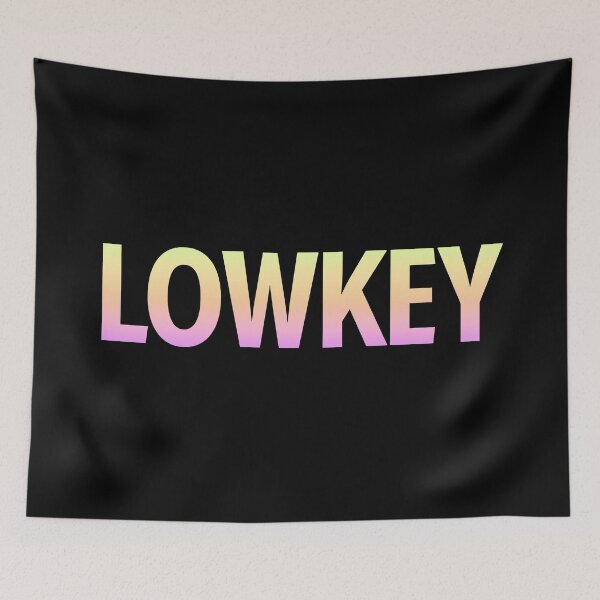 Item preview, Lowkey in Neon Gradient designed and sold by Memes N Lore .