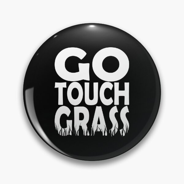 Item preview, Touch Grass designed and sold by UnconsciousFoot.