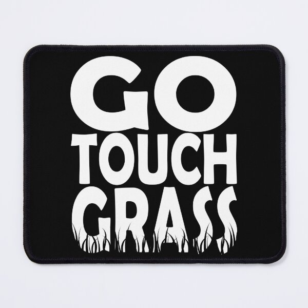 Item preview, Touch Grass designed and sold by UnconsciousFoot.