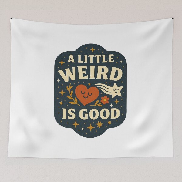 Item preview, A Little Weird Is Good designed and sold by IllustrifyArts.