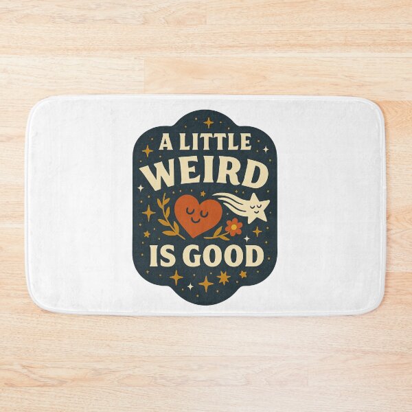 Item preview, A Little Weird Is Good designed and sold by IllustrifyArts.