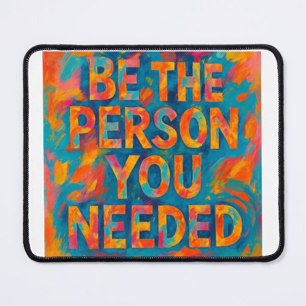 Item preview, Be the person you needed... designed and sold by TherapyVibes.