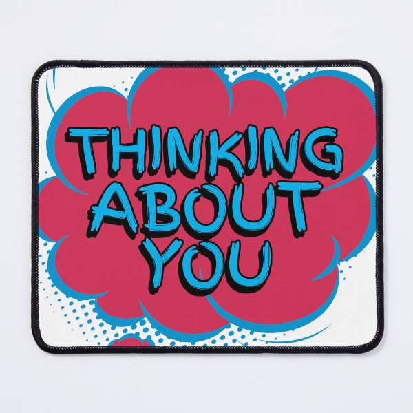 Item preview, THINKING ABOUT YOU designed and sold by EdgeBoss.