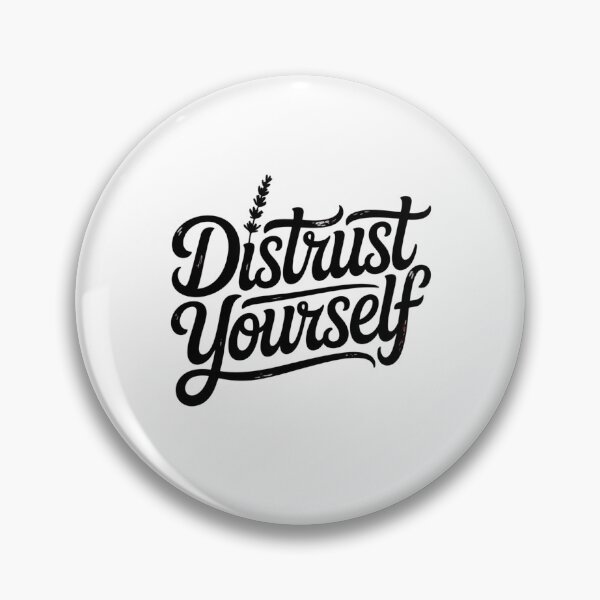 Item preview, Distrust Yourself Black & White designed and sold by Peter Stawicki.