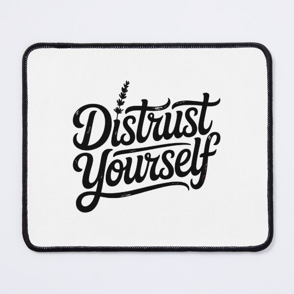 Item preview, Distrust Yourself Black & White designed and sold by Peter Stawicki.