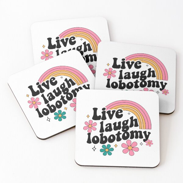 Item preview, Live, laugh, lobotomy designed and sold by isthispopart.
