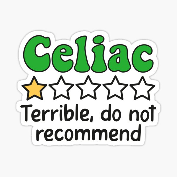 Item preview, Celiac Disease – Terrible, Do Not Recommend, Funny Chronic Illness designed and sold by BestAesthetics1.