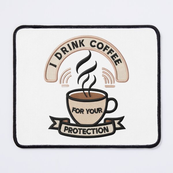 Item preview, I Drink Coffee For Your Protection Embroidered Patch Design designed and sold by ArtDesignTp.