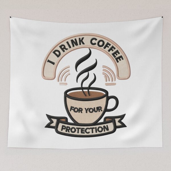 Item preview, I Drink Coffee For Your Protection Embroidered Patch Design designed and sold by ArtDesignTp.