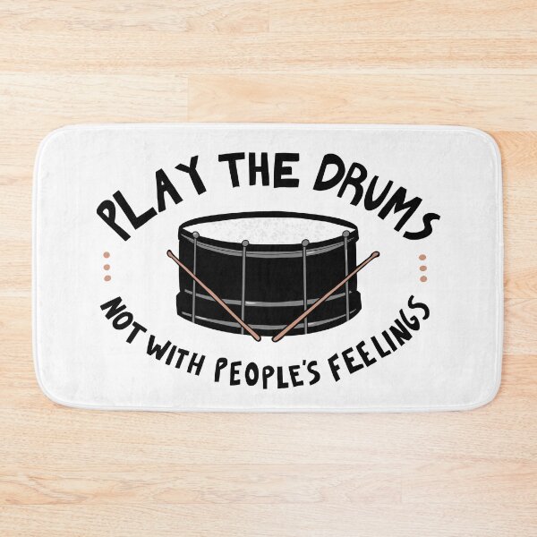 Item preview, Play the Drums, Not With People's Feelings designed and sold by Roxee Jo.
