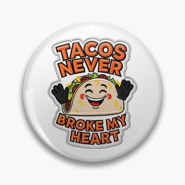 Item preview,  Tacos Never Broke My Heart Funny Taco Food Lover Embroidered Patch Design designed and sold by ArtDesignTp.