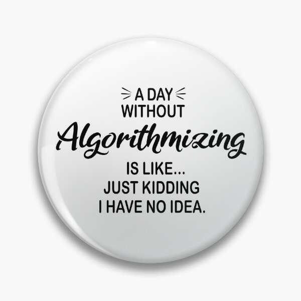 Artikelvorschau, Ein Tag ohne Algorithmen ist wie ein Scherz - Lustiger Algorithmus-Liebhaber entworfen und verkauft von Watsonarts.