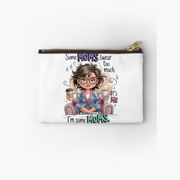 Item preview, Some Moms Swear Too Much. It's Me...I'm Some Moms designed and sold by Bichon Boutique.