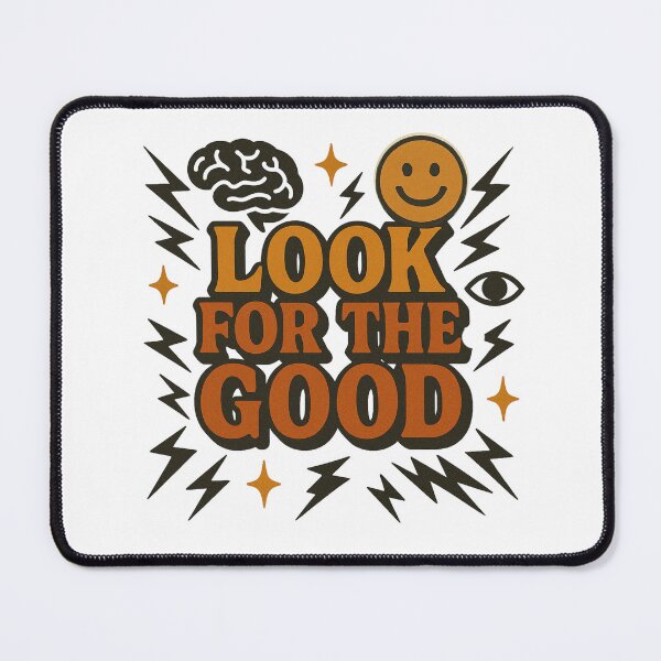 Item preview, Look for the good! designed and sold by TherapyVibes.