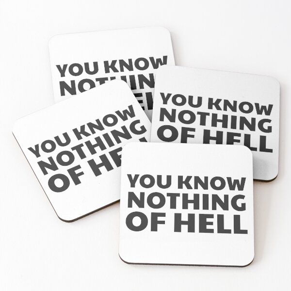 Item preview, You Know Nothing of Hell designed and sold by UNK-Fatigues.