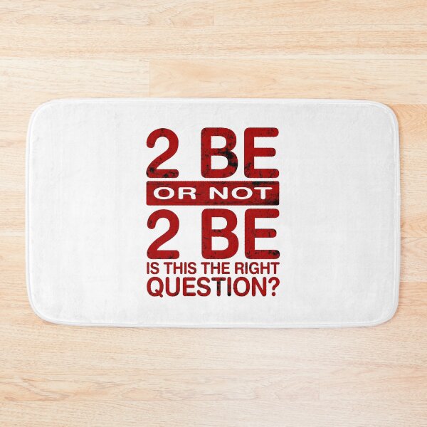 Item preview, To Be Or Not To Be? Is This The Right Question? designed and sold by Bearded Jester Designs.