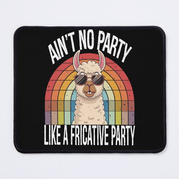 Item preview, Speech Therapy No Party Like A Fricative Party designed and sold by KitonicTees.