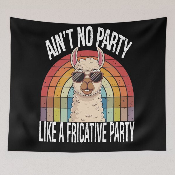 Item preview, Speech Therapy No Party Like A Fricative Party designed and sold by KitonicTees.