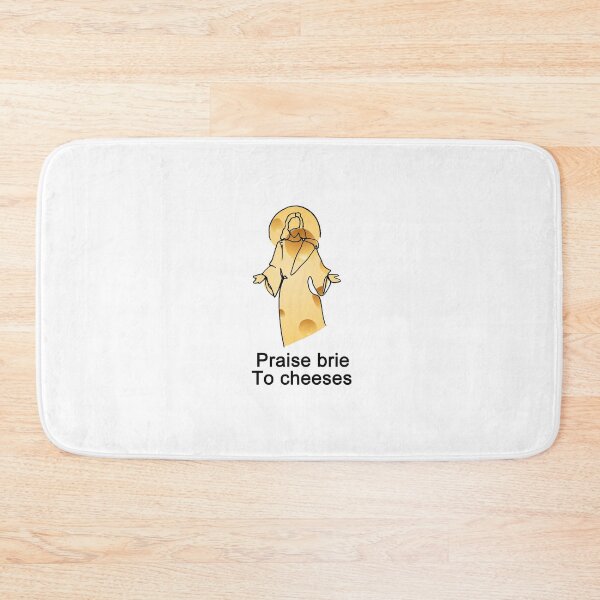 Item preview, Praise brie to cheeses designed and sold by platypusboi.