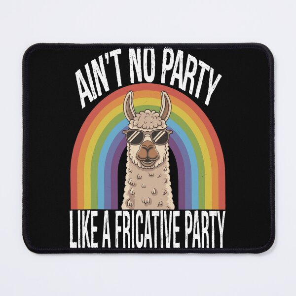 Item preview, Speech Therapy No Party Like A Fricative Party designed and sold by KitonicTees.