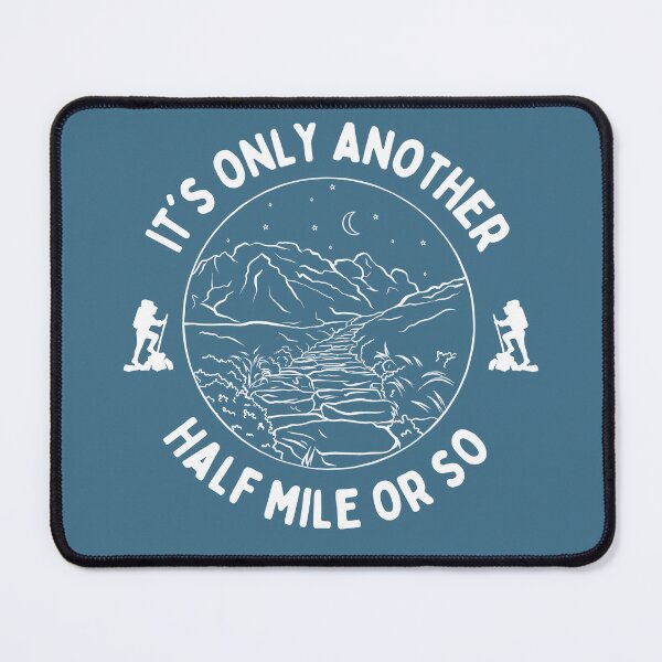 Item preview, It's Only Another Half Mile or So designed and sold by Lampblack and Bone.