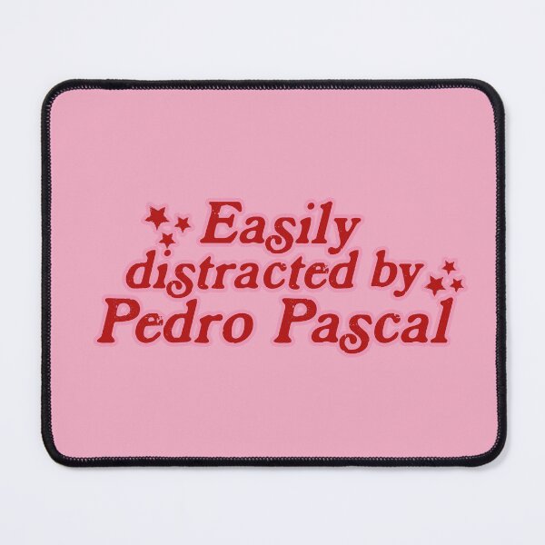 Item preview, Pedro Pascal, Easily distracted by designed and sold by baranskini.