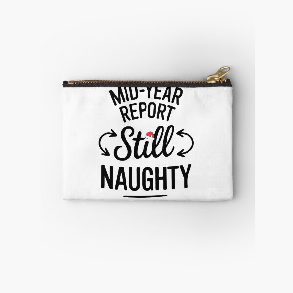Item preview, Mid Year Report Still Naughty – Funny Christmas in July designed and sold by TRTrendyHouse.