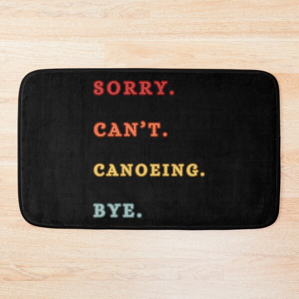 Item preview, Retro Canoeing Sorry Can't Canoeing Bye Funny Canoeing - canoeing Lover designed and sold by Wiss2Arts.