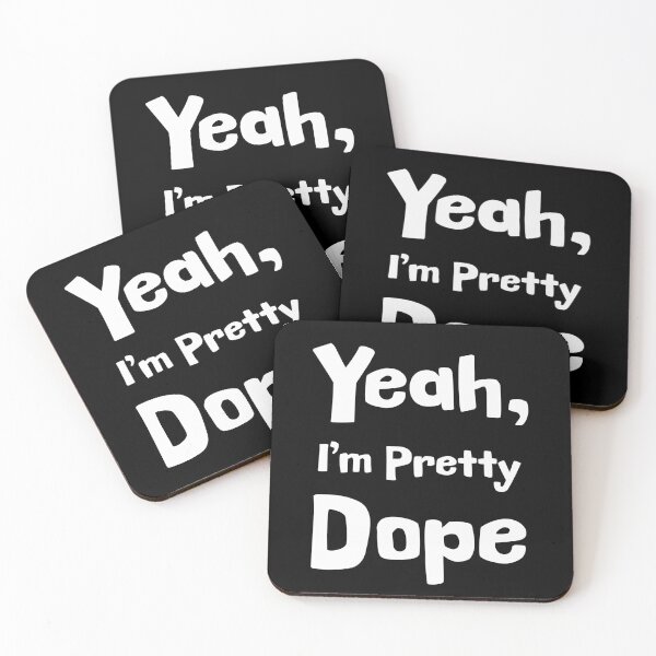 Item preview, Yeah, I'm Pretty Dope designed and sold by Epic Splash Graphics.