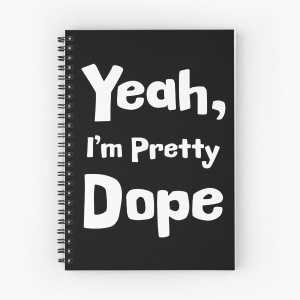 Item preview, Yeah, I'm Pretty Dope designed and sold by Epic Splash Graphics.