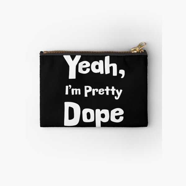 Item preview, Yeah, I'm Pretty Dope designed and sold by Epic Splash Graphics.