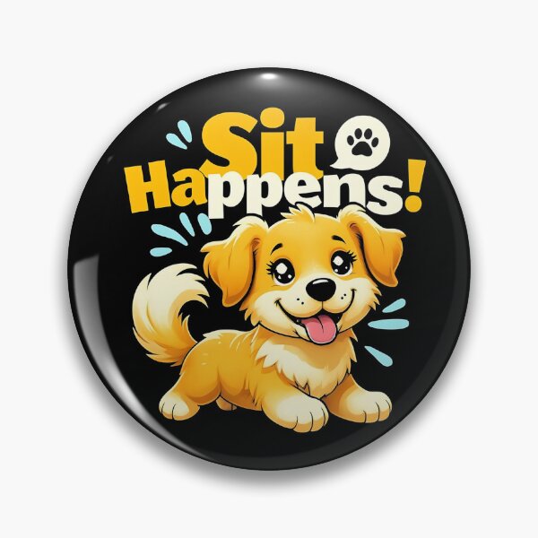 Item preview, Funny Cute Dog "Sit Happens!" designed and sold by vivid-vibes-art.