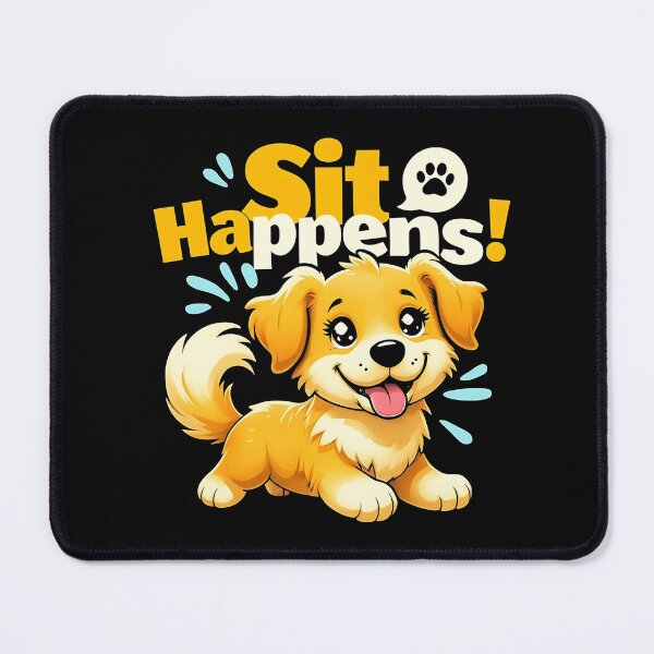 Item preview, Funny Cute Dog "Sit Happens!" designed and sold by vivid-vibes-art.