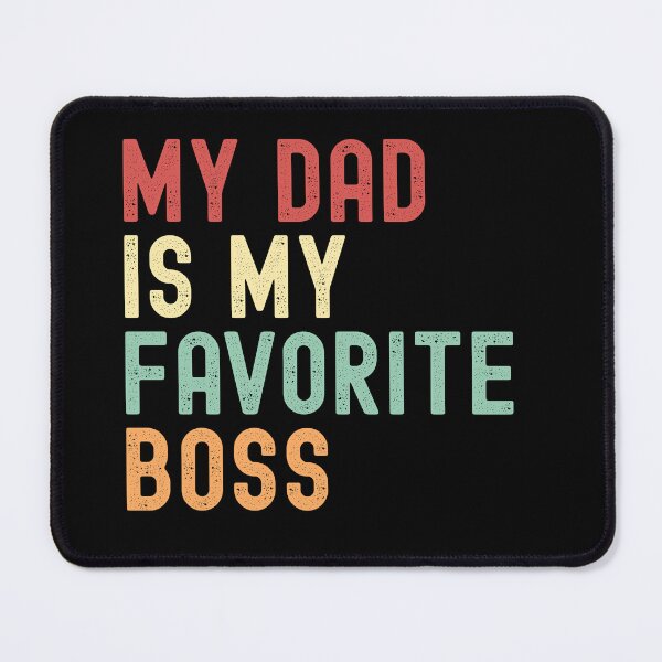 Item preview, My Dad Is My Favorite Boss - Funny Dad Gift designed and sold by artifinesia.