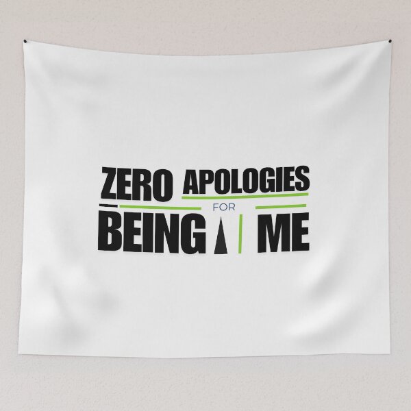 Item preview, Zero Apologies for Being Me – Bold Empowerment Statement Design designed and sold by doumayoub.