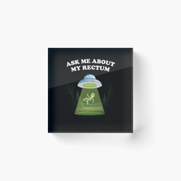 Item preview, Ask Me About My Rectum Funny UFO Alien Abduction  designed and sold by messy-nessie.