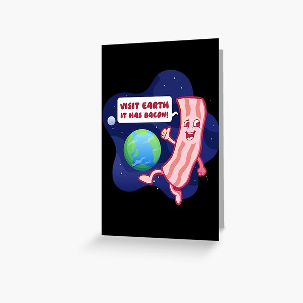Item preview, Visit Earth, it has bacon funny designed and sold by messy-nessie.