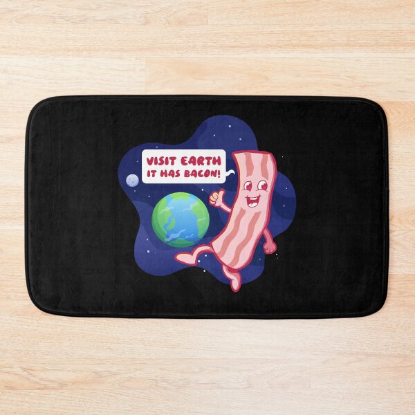Item preview, Visit Earth, it has bacon funny bacon joke design designed and sold by messy-nessie.