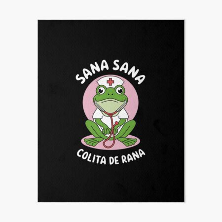 Vista previa del artículo con la obra «Sana Sana Colita De Rana Linda Enfermera Mexicana», diseñado y vendido por heejinx.