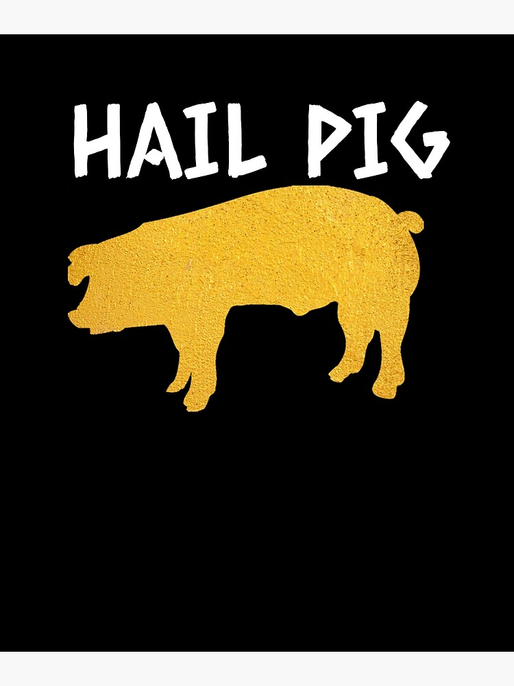 "Hail Pig bbq grill Grilling Smoker Pitmaster white" Poster by we1000 ...