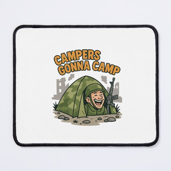 Item preview, Campers Gonna Camp | Funny FPS Meme Tent Soldier Gamer Design designed and sold by DJCApparel.