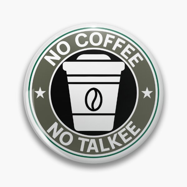 Item preview, No Coffee No Talkee funny designed and sold by Bondrewd1.