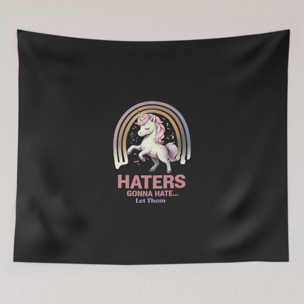 Item preview,  Unicorn's Message: Haters Gonna Hate designed and sold by ArtisticDesignsbyLinda.