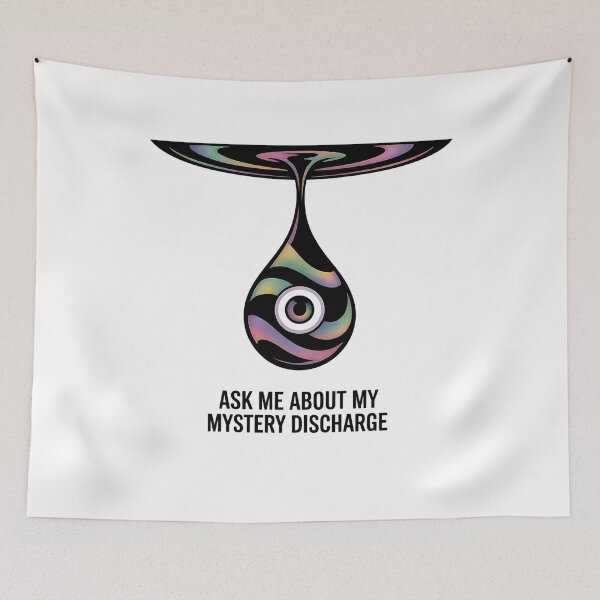 Item preview, Ask Me About My Mystery Discharge Sarcastic Humor designed and sold by SurrealArtSzysz.