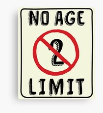 No Age Limit 2nd Birthday Gifts Funny B-day for 2 Year Old Canvas Print