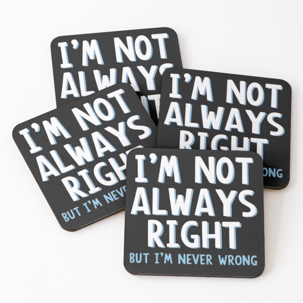 Item preview, I'm not always right, but i'm never wrong designed and sold by BugiDesignArt.